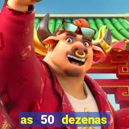 as 50 dezenas melhores de 20 pontos